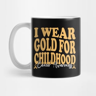 Wearing Gold for Courage Childhood Cancer supporting Mug